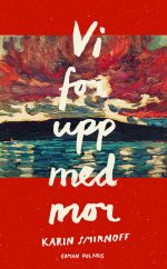 Karin Smirnoff Vi for upp med mor