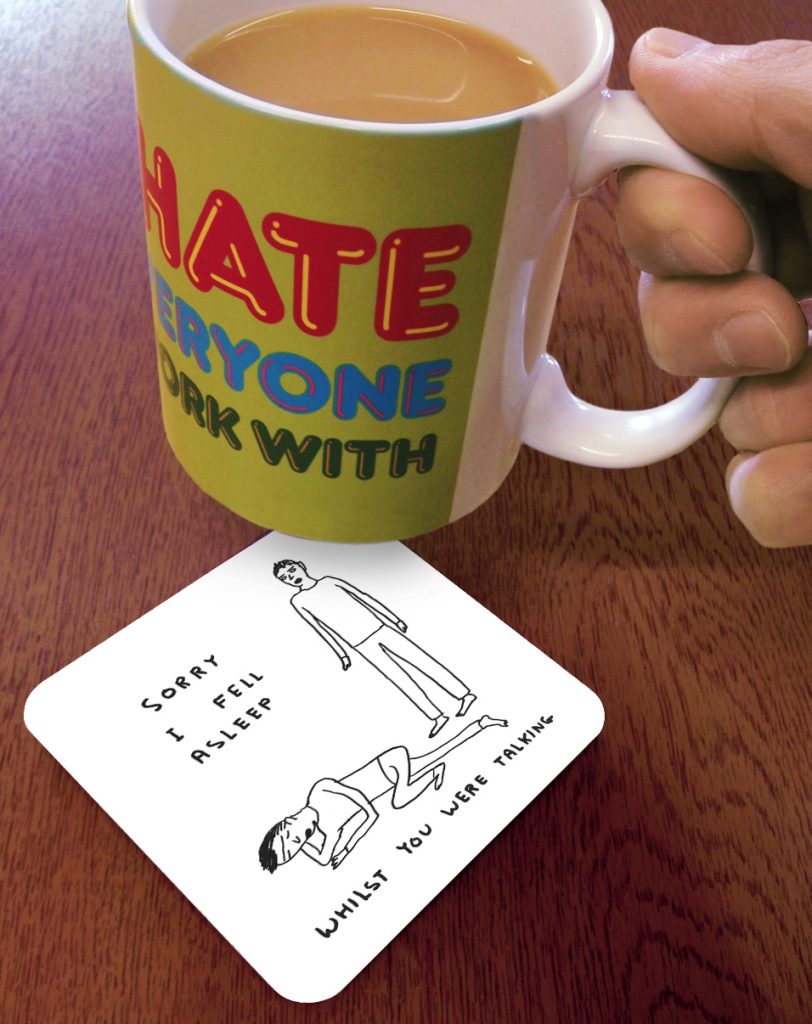 David Shrigley Coaster - Sorry I Fell Asleep