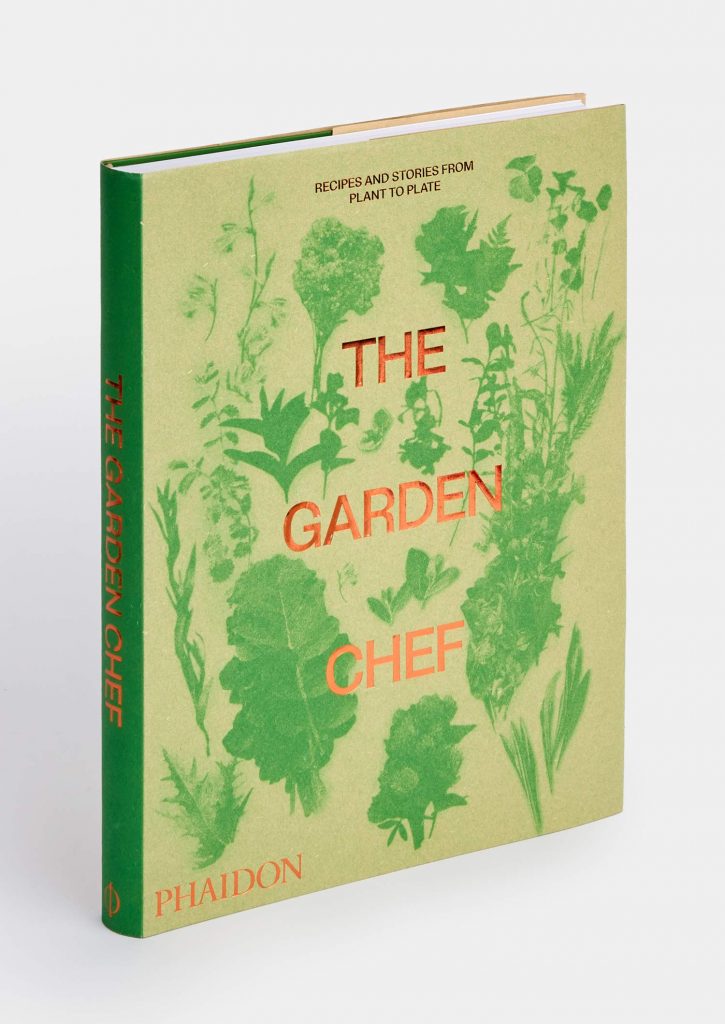 The Garden Chef: Recipes and Stories from Plant to Plate