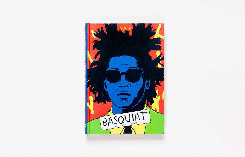 Basquiat: An Illustrated Biography