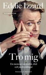 Eddie Izzard Tro mig