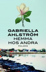 Hemma hos andra Gabriella Ahlström