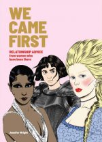 We Came First: Relationship Advice from Women Who Have Been There
