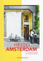 Hello Amsterdam: 27 Tips on cafés, culture and more