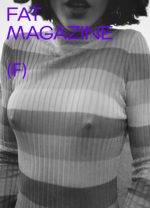 FAT Magazine, Issue F (Cover by Olivia Bee)