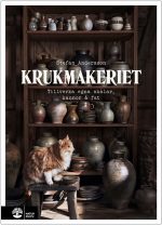 Krukmakeriet : - tillverka egna skålar, kannor & fat