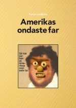 Amerikas ondaste far Pontus Lundkvist