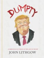 Dumpty: The Age of Trump in Verse