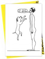 David Shrigley Greetings Card - Get Down You Bastard