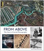 From Above The Story of Aerial Photography