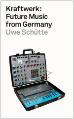 Kraftwerk: Future Music from Germany