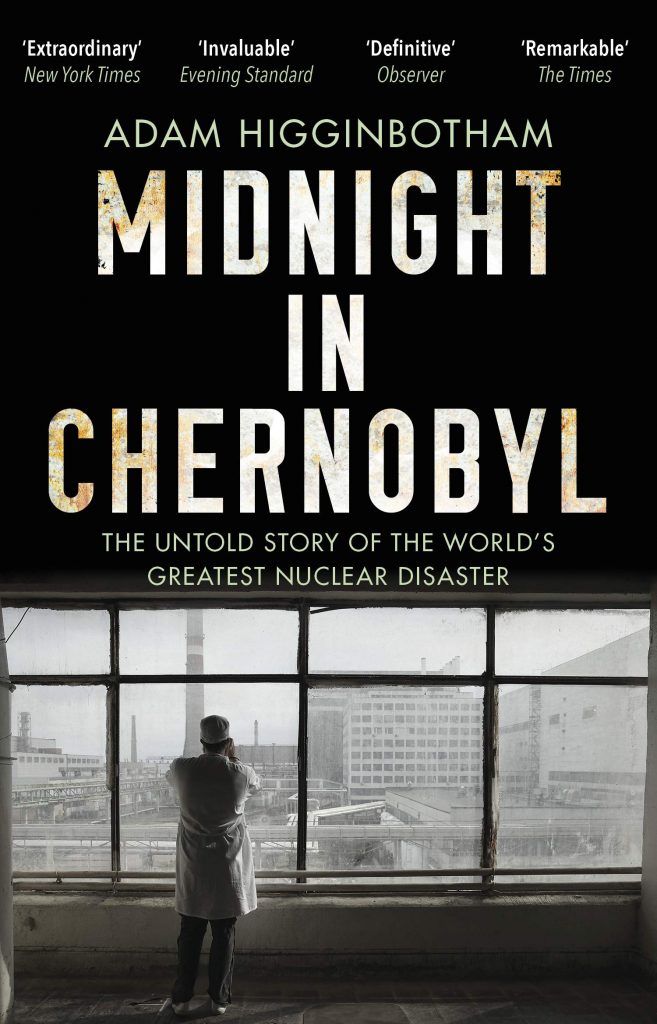 Midnight in Chernobyl: The Untold Story of the World’s Greatest Nuclear Disaster