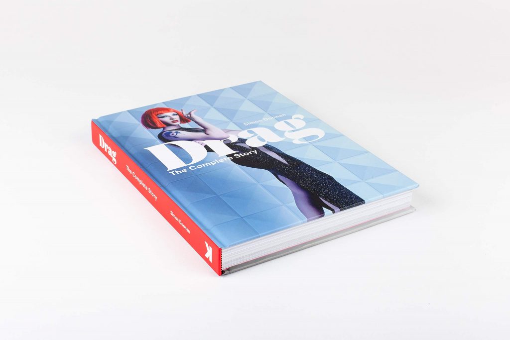 Drag: The Complete Story (A Look at the History and Culture of Drag)