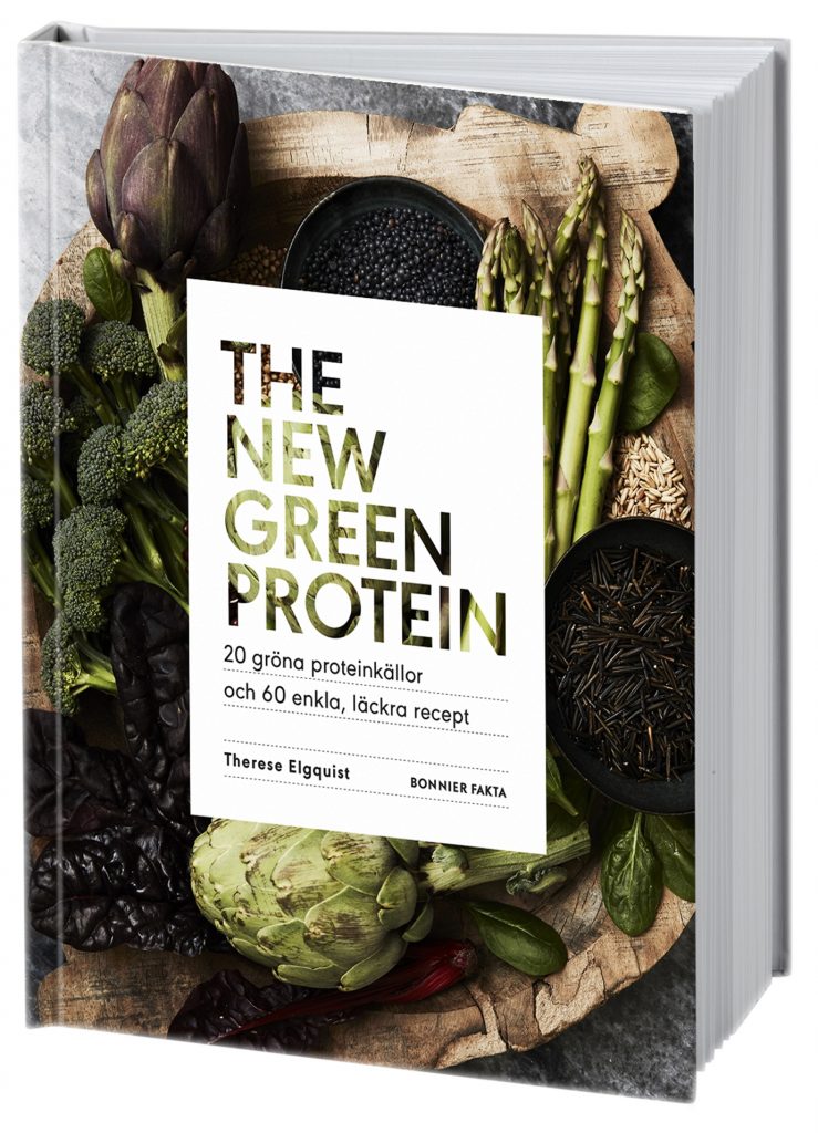 The new green protein: 20 gröna proteinkällor och 60 enkla, läckra recept