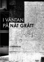 vI väntan på nåt grått