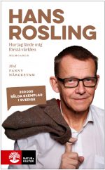 Hur jag lärde mig förstå världen Hans Rosling