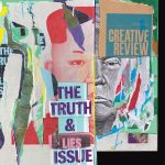 Creative Review, February/March 2020 - The Truth and Lies Issue