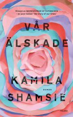 Kamila Shamsie Vår älskade