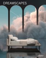 Dreamscapes: Surreal Spaces, Architecture and Interiors
