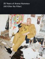 25 Years of Arena Homme + (All Killer, No Filler)
