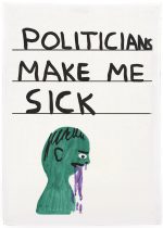 David Shrigley - Polticians make me sick Tea Towel