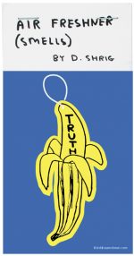 David Shrigley - Truth Banana Air Freshener